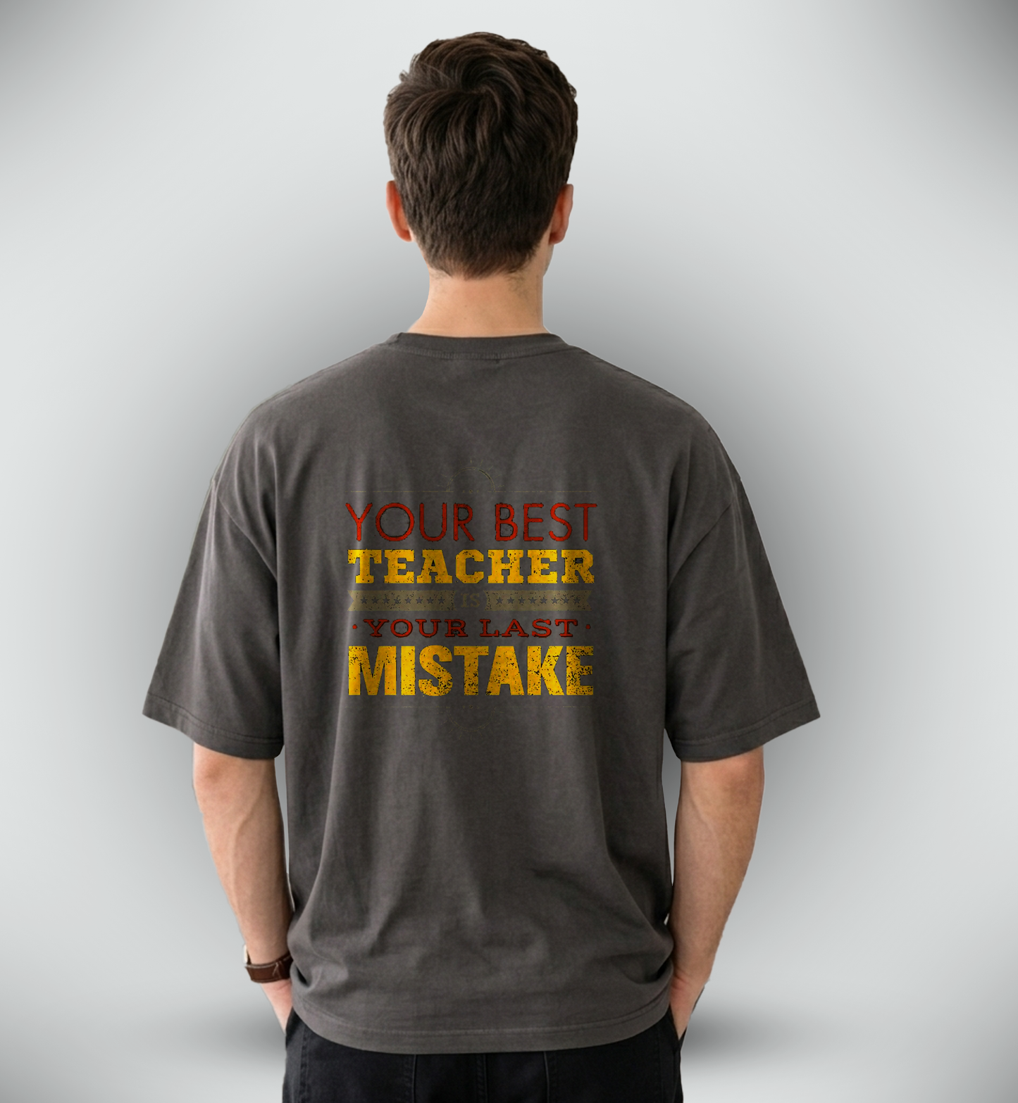 Men's 'YOUR BEST TEACHER YOUR LAST MISTAKE' Graphic Drop Shoulder