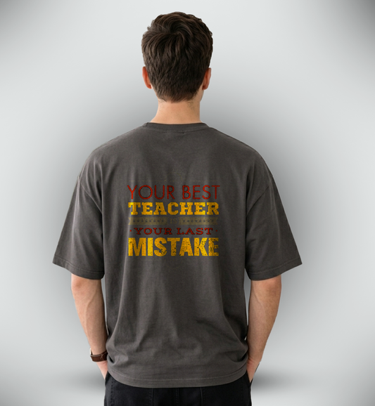 Men's 'YOUR BEST TEACHER YOUR LAST MISTAKE' Graphic Drop Shoulder