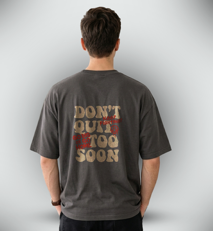 Men's 'DON'T QUIT TOO SOON' Graphic Drop Shoulder