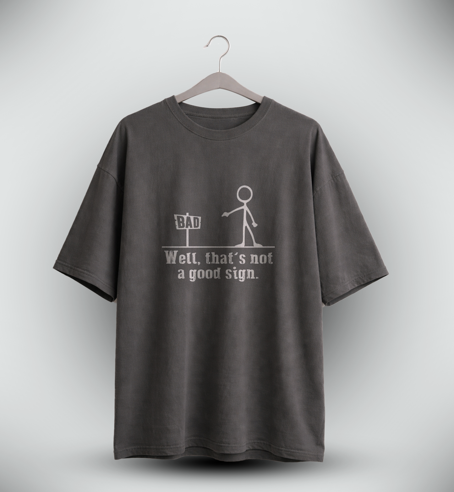 Men's 'WELL THAT'S NOT A GOOD SIGN' Graphic Drop Shoulder